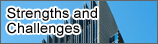 Strengths and Challenges