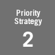 Priority Strategy 2