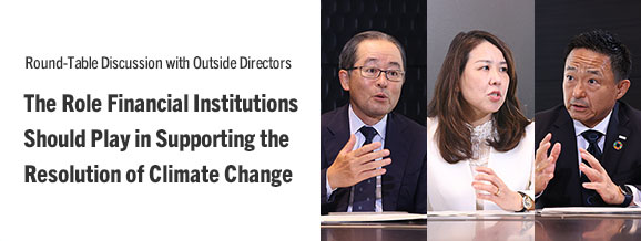 Round-Table Discussion with Outside Directors The Role Financial Institutions Should Play in Supporting the Resolution of Climate Change