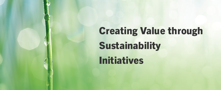 Creating Value through Sustainability Initiatives