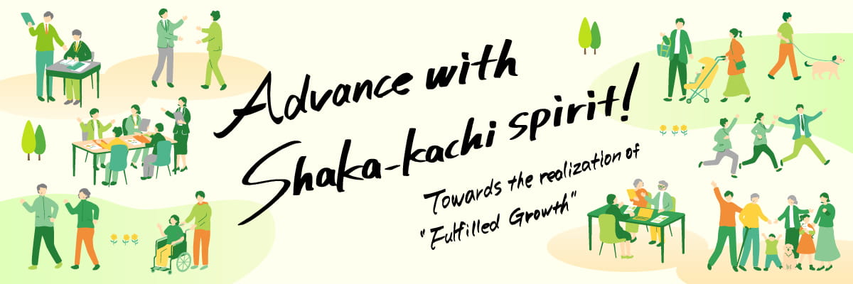 Advance with Shaka-kachi spirit!