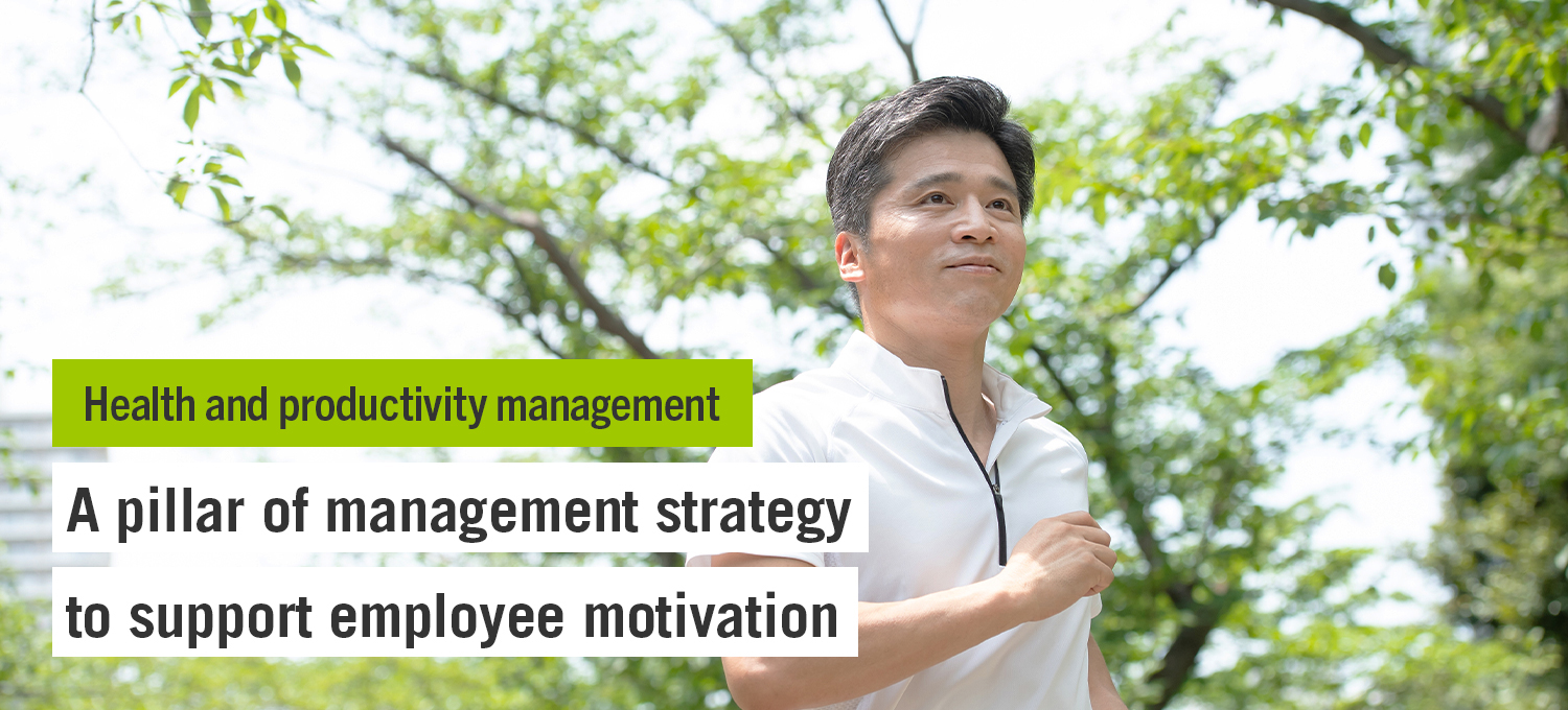 Health management A pillar of management strategy to support employee motivation