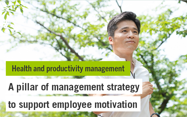 Health management A pillar of management strategy to support employee motivation